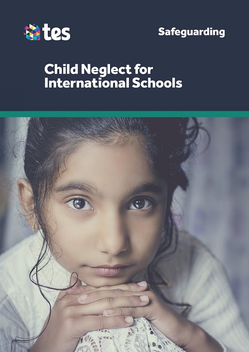 Child Neglect for International Schools